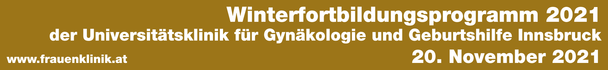 Winterfortbildung der Univ.-Klinik für Gynäkologie und Geburtshilfe Innsbruck
